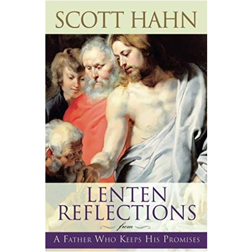 LENTEN REFLECTIONS FROM A FATHER WHO KEEPS HIS PROMISES
