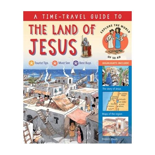 A TIME-TRAVEL GUIDE TO THE LAND OF JESUS - Explore the World of 50AD