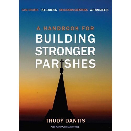 A HANDBOOK FOR BUILDING STRONGER PARISHES