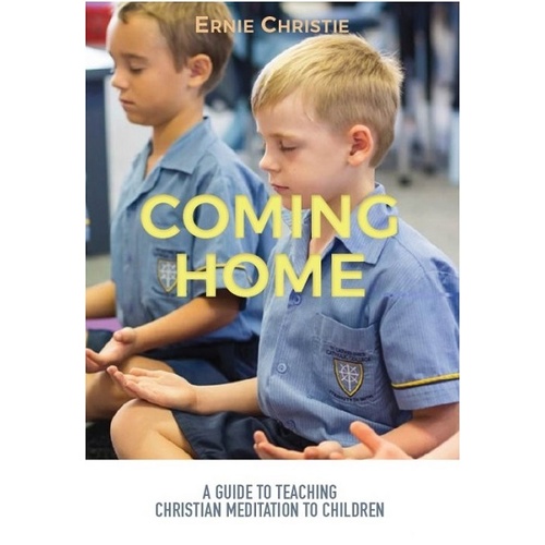 COMING HOME - TEACHING CHILDREN MEDITATION GUIDE