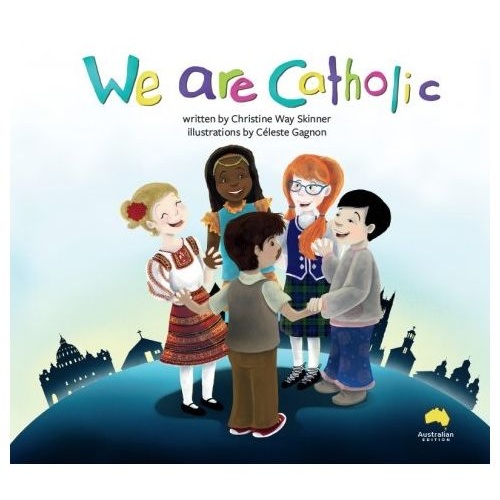 WE ARE CATHOLIC