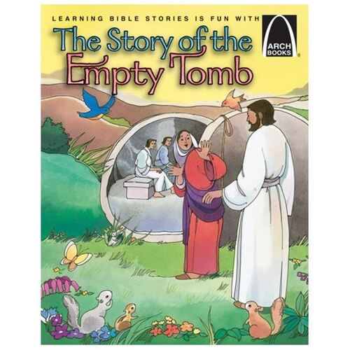 STORY OF THE EMPTY TOMB (Arch book)                