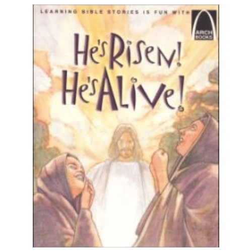 HE'S RISEN HE'S ALIVE  (Arch book)