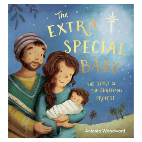 THE EXTRA SPECIAL BABY - THE STORY OF THE CHRISTMAS PROMISE