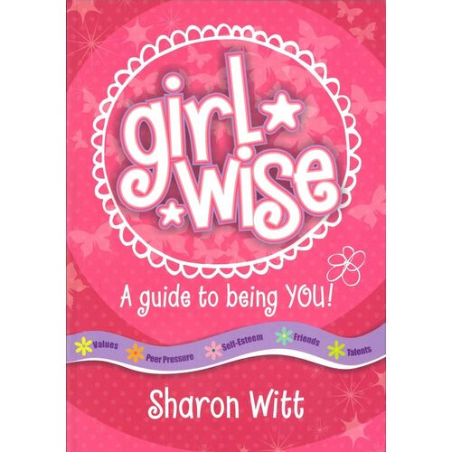 GIRLWISE: A Guide to Being You!