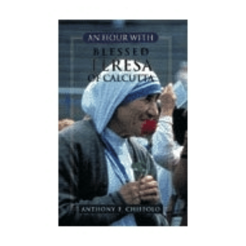 AN HOUR WITH BLESSED TERESA OF CALCUTTA