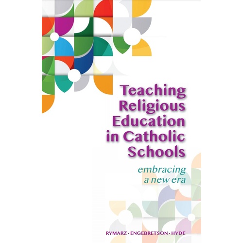 TEACHING RELIGIOUS EDUCATION IN CATHOLIC SCHOOLS