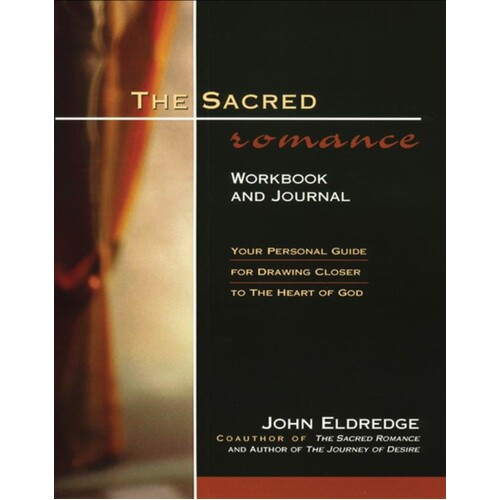 SACRED ROMANCE WORKBOOK - JOHN ELDREDGE