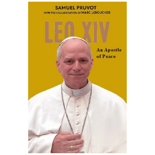 LEO XIV - AN APOSTLE OF PEACE