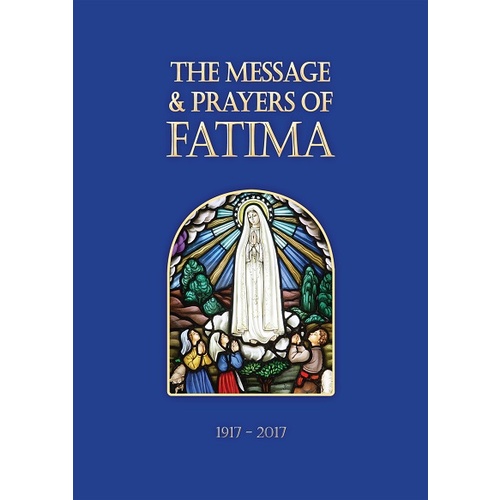THE MESSAGE AND PRAYERS OF FATIMA