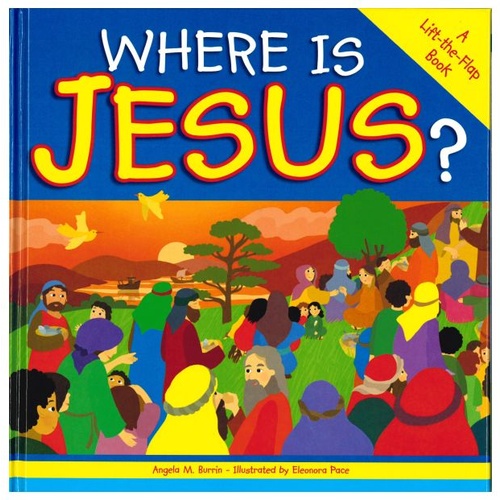 WHERE IS JESUS? A LIFT-THE-FLAP BOOK