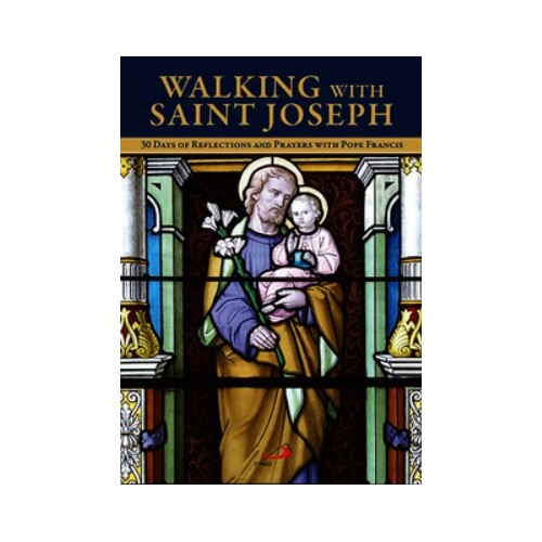 WALKING WITH SAINT JOSEPH