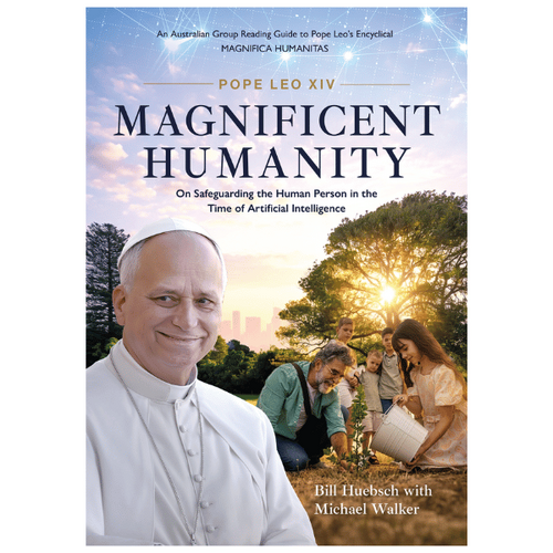 MAGNIFICENT HUMANITY - AN AUSTRALIAN GROUP READING GUIDE TO POPE LEO'S ENCYCLICAL MAGNIFICA HUMANITAS
