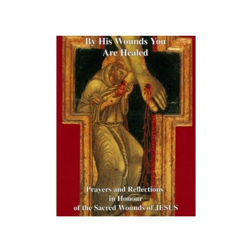 BY HIS WOUNDS YOU ARE HEALED PRAYER BOOK