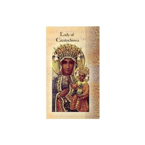 BIOGRAPHY OF OUR LADY OF CZESTOCHOWA    