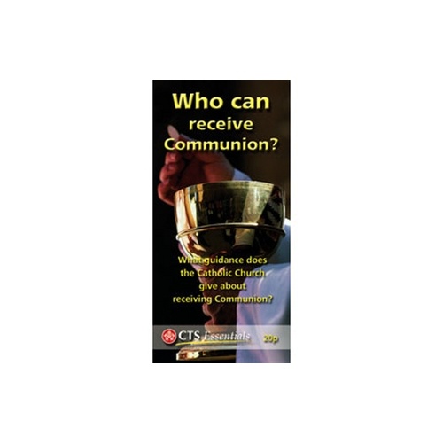 WHO CAN RECEIVE COMMUNION - CTS