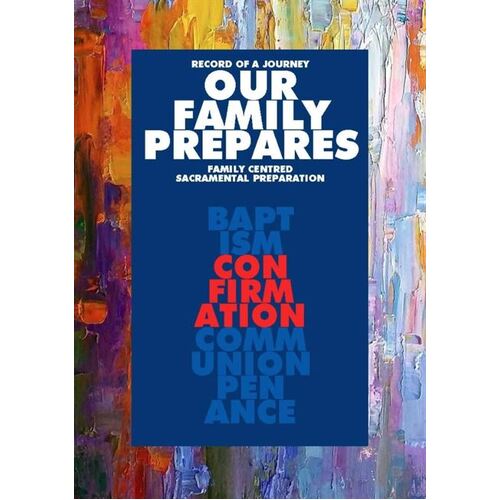 OUR FAMILY PREPARES - CONFIRMATION