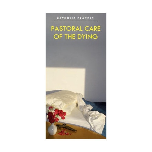 PASTORAL CARE OF THE DYING BROCHURE 